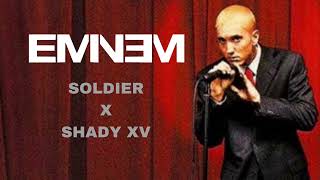 Soldier but the beat is Shady XV