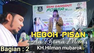 CERAMAH LUCU & MENGHIBUR AA RHOMA MUDA || KH.HILMAN MUBAROK Bagian : 2