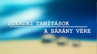 Szerdai Tanítások - A Bárány vére