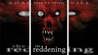 The Reddening A Gripping Folk-Horror Thriller from the Author of The Ritual. by Adam L.G. Nevill. P1