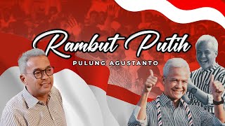 Pulung Agustanto - Rambut Putih (Official Music Video)