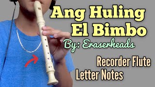 ANG HULING EL BIMBO (Eraserheads) Recorder Flute Cover with Easy Letter Notes | Play along