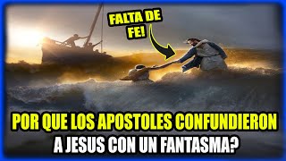 🟡 POR QUÉ LOS DISCÍPULOS CONFUNDIERON A JESÚS CON UN FANTASMA?