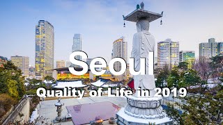 Quality of Life in Seoul, South Korea , rank 125th in the world in 2019