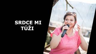 Srdce mi túži (ľudová) - Janka Štefancová + text