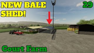 MASSIVE new bale shed! - Court Farm Ep 29 - Farming Simulator 22