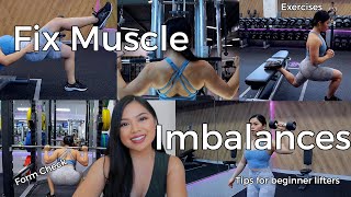 HOW TO FIX MUSCLE IMBALANCES | EASY TIPS | WHAT EXERCISES | HOW TO PROGESSS | FORM CHECK | WORKOUTS