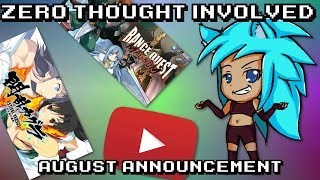 August Announcements - Zero Thought Involved