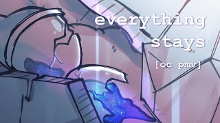 everything stays | oc pmv