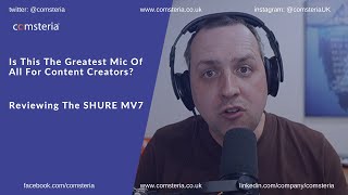 Shure MV7 Microphone in depth review. Best mic for live streams, webinars and podcasts?