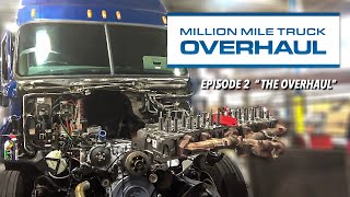 PAI Industries Presents: 1 Million Mile Truck Overhaul Ep. 2 -  "The Overhaul"