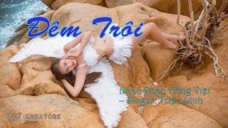 Đêm Trôi - with lyric - Nhạc Phan Hồng Việt – Singer: Triều Linh