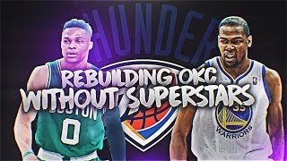 NBA 2K16 Rebuilding Challenge #25: REBUILDING THE '16-'17 OKC THUNDER WITHOUT DURANT OR WESTBROOK!