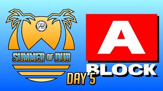 F5 SUMMER OF DUB - DAY 5