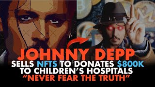 NFT Crypto Book - Johnny Depp sells NFTs, donates nearly $800K to children’s hospitals #johnnydepp