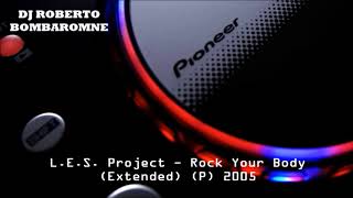 👉 L.E.S. Project - Rock Your Body (Extended) (P) 2005 🎧🎵🎚