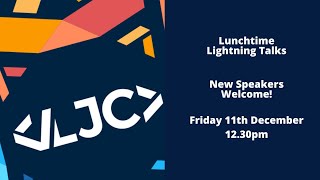 LJC Lunchtime Lightning Talks #18