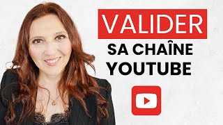 Valider sa chaine YouTube: Les étapes à suivre.