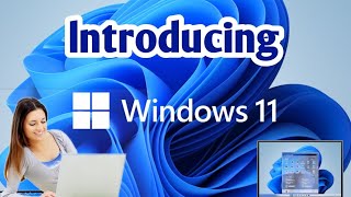 Introducing Windows 11 | Features and Review of Windows 11 l Microsoft Windows 11