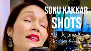 Aaj Jaane Ki Zid Na Karo |  SONU KAKKAR SHOTS | Singing LIVE At Home