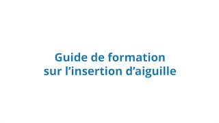 Guide de formation sur l’insertion d’aiguille