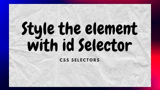 Style the element with id Selector