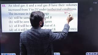 An ideal gas A and a real gas B have their volumes increased from V to 2V under isothermal .........