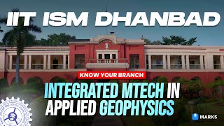 🌎 Integrated M.Tech in Applied Geophysics at IIT ISM Dhanbad