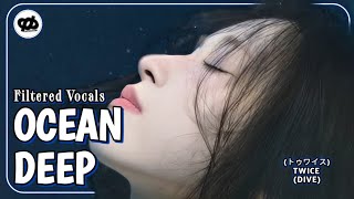 "Ocean Deep" by TWICE [トゥワイス] - Filtered Vocals