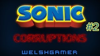 Sonic The Hedgehog(1,2,3 S&K) Corruptions #2(With Commentary)