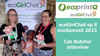 ecoGirlChat Episode 8 Caz Butcher ecoSummit 2023 interview