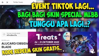 CARA MENDAPATKAN KODE REDEEM SKIN MLBB DARI EVENT APLIKASI TIKTOK , EVENT TIKTOK TREATS