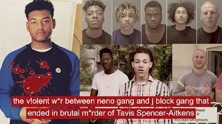 the v!olent w*r between neno gang & j block gang that ended in brutal m*rder of Tavis Spencer Aitken