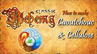 Alchemy Classic-How to make Caoutchouc & Cellulose Recipes Walkthrough