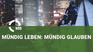 Gewagt! Mündig leben: Mündig glauben – Was bedeutet das? - Bibelvortrag von Heinrich Klassen