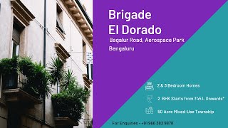 Brigade El Dora Walkthrough of 3 BHK | Near Aerospace Park, Shell Office | Bagalur | North Bengaluru