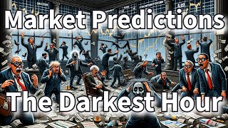 Market Predictions: The Darkest Hour