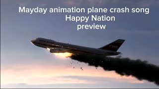 Mayday animation plane crash song Happy Nation preview