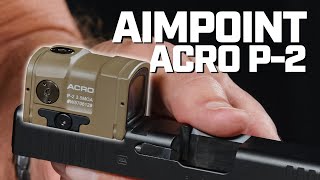 The Durable Aimpoint Acro P-2 & Optic Cut