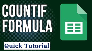 Countif Formula in google sheets Tutorial