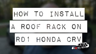 How To Install Roof Rack - Honda CRV RD1 1998-2001