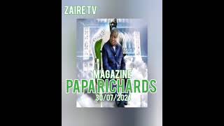 ZAIRE TV:MAGAZINE PAPA RICHARDS BOMENGO DU 30/07/2024