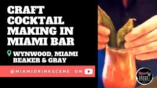 BEAKER & GRAY BARTENDING I MIAMI DRINK SCENE