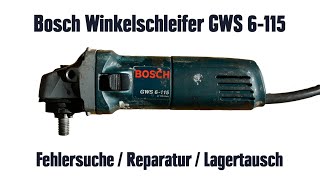 Bosch Winkelschleifer GWS 6-115 – Fehlersuche / Reparatur / Lagertausch