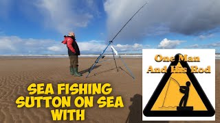 Sea Fishing UK One Man and His Rod Sutton On Sea Bohemia Way East Coast