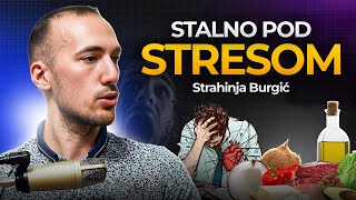 Nije normalno da budemo stalno pod stresom | Strahinja Burgić