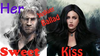 Yennefer Geralt Her Sweet Kiss Jaskier Ballad Witcher Netflix