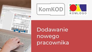 4  KomKOD - Dodawanie nowego pracownika