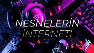 Artık Her Şey Parmaklarınızın Ucunda!! Nesnelerin İnterneti Nedir? İnternet Of Things Nedir?