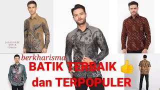 8 MEREK BAJU BATIK PRIA PALING BAGUS DAN TERPOPULER